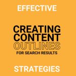 creating effective topic outlines for SEO and Search Results