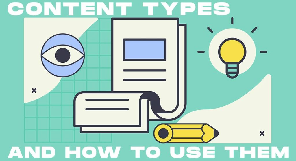 10 Content Types and how to use them